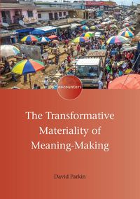Produktbild: The Transformative Materiality of Meaning-Making