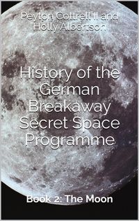 Produktbild: The Moon (History of the German Breakaway Secret Space Programme, #2)