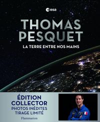 Produktbild: La terre entre nos mails : &eacute;dition collector : photos in&eacute;dites