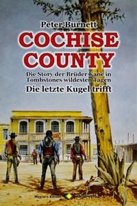 Produktbild: COCHISE COUNTY, Bd. 01: Die letzte Kugel trifft