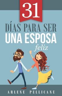 Produktbild: 31 D&iacute;as Para Ser Una Esposa Feliz