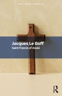 Produktbild: Le Goff, J: Saint Francis of Assisi
