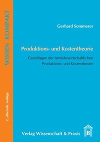 Bild vom Artikel Produktions- und Kostentheorie. vom Autor Gerhard Sommerer