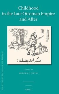 Produktbild: Childhood in the Late Ottoman Empire and After