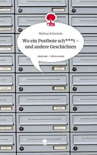 Produktbild: Wo ein Postbote sch***t - und andere Geschichten. Life is a Story - story.one