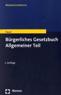 'Bürgerliches Gesetzbuch Allgemeiner Teil' Von 'Florian Faust' - Buch ...