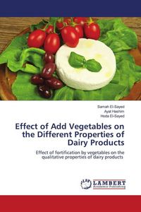 Produktbild: Effect of Add Vegetables on the Different Properties of Dairy Products