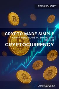 Produktbild: Crypto Made Simple: A Beginner's Guide to Buying and Selling Cryptocurrency