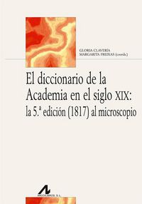 Produktbild: El diccionario de la Academia en el siglo XIX : la 5&ordf; edici&oacute;n (1817) al microscopio
