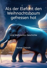 Produktbild: Als der Elefant den Weihnachtsbaum gefressen hat