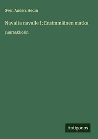 Produktbild: Navalta navalle I; Ensimm&auml;inen matka