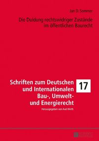 Produktbild: Die Duldung rechtswidriger Zust&auml;nde im &ouml;ffentlichen Baurecht