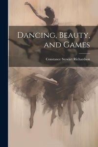 Produktbild: Dancing, Beauty, and Games
