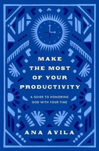 Produktbild: Make the Most of Your Productivity