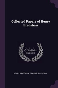 Produktbild: Collected Papers of Henry Bradshaw