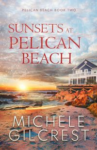 Produktbild: Sunsets At Pelican Beach (Pelican Beach Series Book 2)