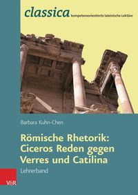 Produktbild: R&ouml;mische Rhetorik: Ciceros Reden gegen Verres und Catilina - Lehrerband