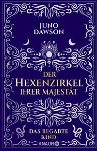 Produktbild: Der Hexenzirkel Ihrer Majest&auml;t. Das begabte Kind