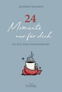 Produktbild: 24 Momente nur f&uuml;r dich