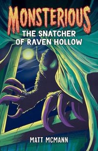 Produktbild: The Snatcher of Raven Hollow (Monsterious, Book 2)