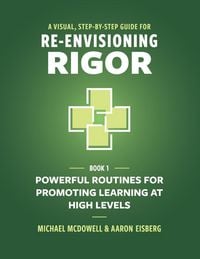 Produktbild: A Visual, Step-By-Step Guide for Re-Envisioning Rigor