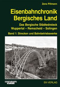 Produktbild: Eisenbahnchronik Bergisches Land - Band 1