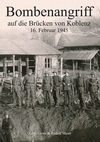 Produktbild: Bombenangriff auf die Br&uuml;cken von Koblenz
