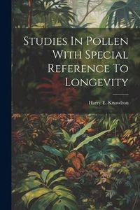 Produktbild: Studies In Pollen With Special Reference To Longevity
