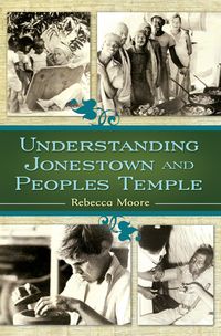 Bild vom Artikel Understanding Jonestown and Peoples Temple vom Autor Rebecca Moore