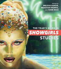 Produktbild: The Year's Work in Showgirls Studies