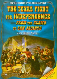 Produktbild: The Texas Fight for Independence: From the Alamo to San Jacinto