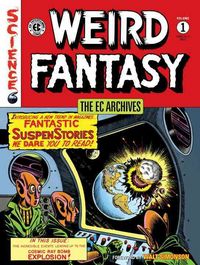 Produktbild: Gaines, B: The Ec Archives: Weird Fantasy Volume 1