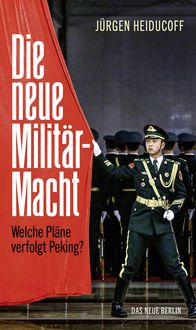 Bild vom Artikel Die neue Militärmacht vom Autor Jürgen Heiducoff