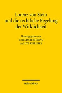 Produktbild: Lorenz von Stein und die rechtliche Regelung der Wirklichkeit