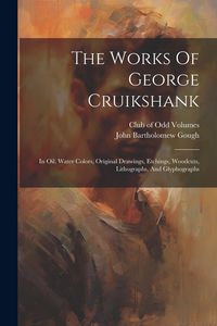 Produktbild: The Works Of George Cruikshank