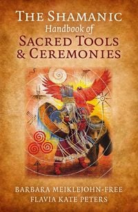 Produktbild: Shamanic Handbook of Sacred Tools and Ceremonies, The