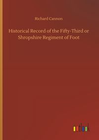 Produktbild: Historical Record of the Fifty-Third or Shropshire Regiment of Foot
