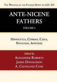 Produktbild: Ante-Nicene Fathers