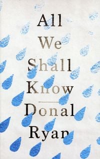 Produktbild: Ryan, D: All We Shall Know