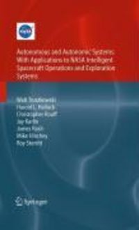 Produktbild: Autonomous and Autonomic Systems: With Applications to NASA Intelligent Spacecraft Operations and Exploration Systems