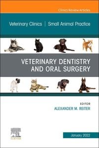 Produktbild: Veterinary Dentistry and Oral Surgery, An Issue of Veterinary Clinics of North America: Small Animal Practice