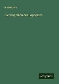 Produktbild: Die Trag&ouml;dien des Sophokles