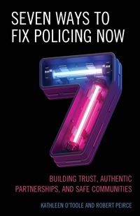 Produktbild: Seven Ways to Fix Policing NOW
