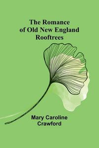 Produktbild: The Romance of Old New England Rooftrees