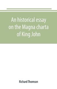 Produktbild: An historical essay on the Magna charta of King John