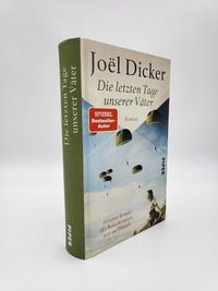 Die letzten Tage unserer Väter' von 'Joël Dicker' - Buch -  '978-3-492-07138-3