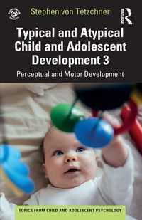Produktbild: Typical and Atypical Child Development 3 Perceptual and Motor Development