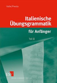 Produktbild: Italienische &Uuml;bungsgrammatik f&uuml;r Anf&auml;nger / Italienische &Uuml;bungsgrammatik f&uuml;r Anf&auml;nger - Teil II