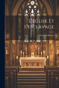 Produktbild: L'&eacute;glise Et L'esclavage
