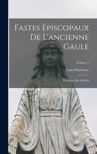 Produktbild: Fastes &Eacute;piscopaux De L'ancienne Gaule